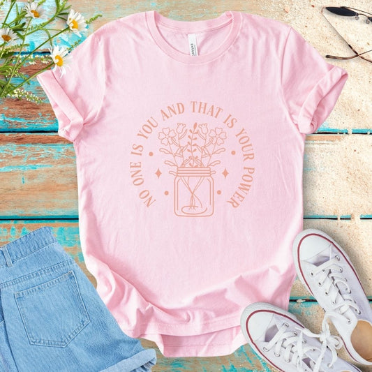 No One Is You And That Is Your Power